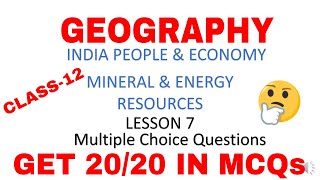 MCQs Lesson 7 Mineral amp Energy Resources Geography Class12 India People amp Economy [upl. by Ellatnahc]