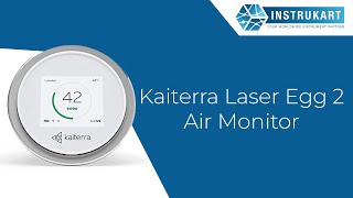 Kaiterra Laser Egg 2 Air Monitor  IAQ Monitor Instrukart [upl. by Oshinski]