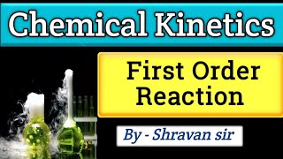 First Order Reaction  Chemical Kinetics  Half life  Graph of First Order Reaction  Class 12 [upl. by Asilahs]