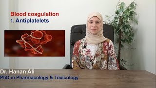 Cardiovascular system 3 Blood coagulation part 1 Antiplatelet drugs [upl. by Ynaittirb]