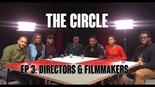 THE CIRCLE  Episode 3  Directors amp Filmmakers [upl. by Wu]