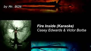 Casey Edwards amp Victor Borba  Fire Inside karaoke [upl. by Zel]