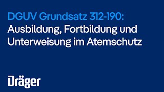 DGUV Grundsatz 312190  Ausbildung Fortbildung und Unterweisung im Atemschutz [upl. by Ainosal]