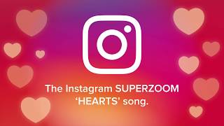 Instagram Superzoom Music  Instagram Hearts Song [upl. by Siladnerb]