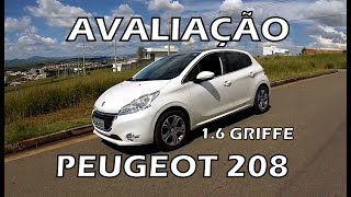 AVALIAÃ‡ÃƒO PEUGEOT 208 16 GRIFFE 2015  EM DETALHES  PRIMEIRAS IMPRESSÃ•ES [upl. by Vasyuta]