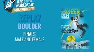 IFSC Climbing World Cup Innsbruck 2014  Boulder  Finals  MenWomen [upl. by Neiht]