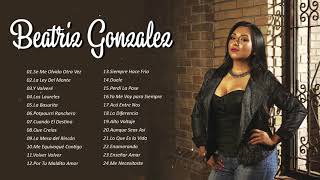 BEATRIZ GONZALEZ SUS MEJORES EXITOS 24 GRANDES EXITOS  BEATRIZ GONZALEZ RANCHERAS VIEJITAS MIX [upl. by Behlke]