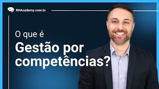 Gestão por Competências  O que é  RH Academy [upl. by Alilak576]