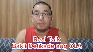 Real Talk  Bakit Delikado ang OLA [upl. by Avle345]