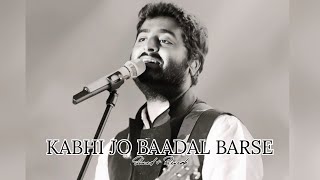 Kabhi Jo Badal Barse SlowedReverb Arijit Singh  LoFi Mix Lofi Music Channel [upl. by Aitnwahs]