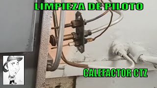 Cómo LIMPIAR PICOS DEL PILOTO DE calefactor CTZ  mechongue eventos [upl. by Annadiana929]