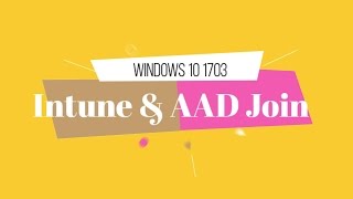 How to Perform Windows 10 1703 AAD Join and Intune Enrollment [upl. by Amyaj489]