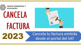 Cancelación de factura Cancela tu factura desde la plataforma del SAT [upl. by Filbert]