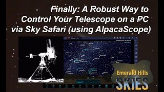 Finally A Robust Solution to Control Your Telescope via SkySafari Using AlpacaScope  EAA Astronomy [upl. by Ylrae410]