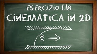 Cinematica in 2D esercizio 118 [upl. by Auburta]