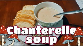 Chanterelle Mushroom Soup Forage Cook Enjoy [upl. by Namreh]