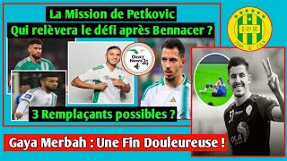 Petković  Trois Options Pour Remplacer Bennacer  Gaya Merbah Place JS Kabylie en État dUrgence [upl. by Raines626]