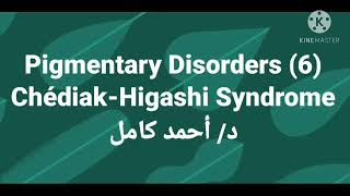 6 Chédiak  Higashi syndrome [upl. by Mattland571]