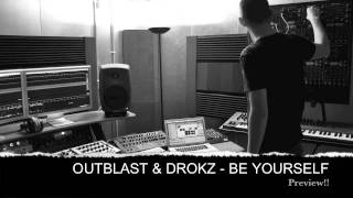 OUTBLAST amp DROKZ  BE YOURSELF [upl. by Hervey41]