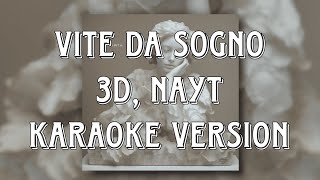 3D nayt  Vite da sogno Karaoke Version [upl. by Nosydam]