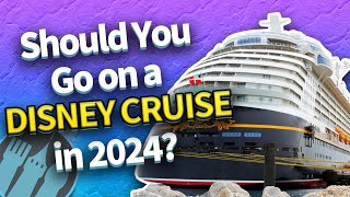 Should You Go on a Disney Cruise in 2024 [upl. by Durston850]