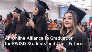 An Online Alliance to Graduation for FWISD Students and Their Futures [upl. by Yer971]