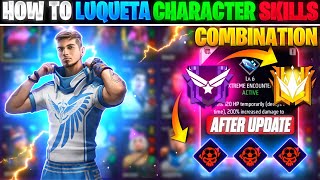 HOW TO LUQUETA CHARACTER SKILL COMBINATION 2023  BR RANK BEST CHARACTER COMBINATION IN FREE FIRE [upl. by Suired]