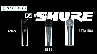 Sontronics SOLO vs Beta 58A vs Sennheiser E835 [upl. by Hteazile]