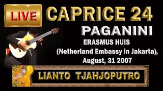 Live 2007  CAPRICE 24  PAGANINI guitar Lianto Tjahjoputro [upl. by Tnilk224]