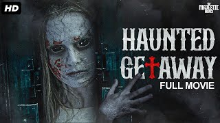 HAUNTED GETAWAY  Full Hollywood Horror Movie  English Movies  Sarah Davenport  Free Movie [upl. by Tripp]