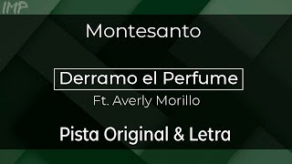 Montesanto  Derramo el Perfume Ft Averly Morillo Pista [upl. by Pahl]