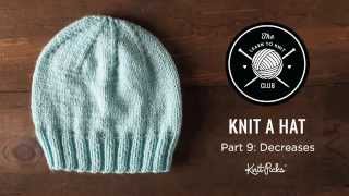 Learn to Knit Club Learn to Knit a Hat Part 9 Decreases [upl. by Ewer288]