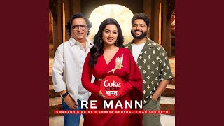 Re Mann  Coke Studio Bharat [upl. by Ened]