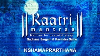 Kshama Prarthana  Raatri Mantras  Devotional [upl. by Abihsat]