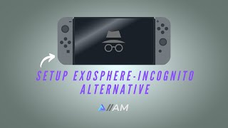 How to Setup Incognito Alternative To Exosphere  exosphere incognito homebrew [upl. by Ahseenak700]