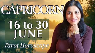 CAPRICORN Tarot reading from 16 to 30 June 2024 [upl. by Nolat]