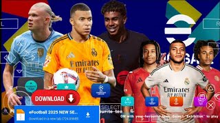 eFOOTBALL PES 2025 PPSSPP OFFLINE REAL FACES CAMERA PS5 NEW KITS amp LATEST TRANSFERS 2025 GRAPHICS HD [upl. by Alahc]