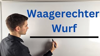 Der Waagerechte Wurf [upl. by Eelta325]