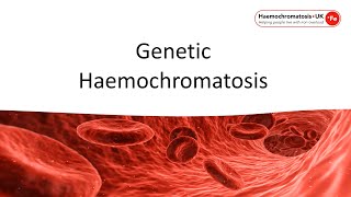 Introduction to Genetic Haemochromatosis for Clinicians [upl. by Dulcle810]