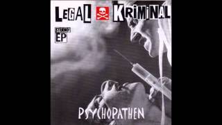 Legal Kriminal  Psychopathen Full EP [upl. by Suoiluj]