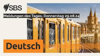 Meldungen des Tages Donnerstag 290824  SBS German  SBS Deutsch [upl. by Edson]