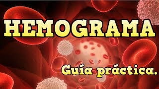 【Hemograma】 Guía práctica 💉 [upl. by Marius]