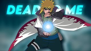 Minato Namikaze  Dead to Me  AMV  badass minato amv [upl. by Hutt809]