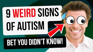 9 Weird Autistic Traits You Didn’t Realise Were Signs of Autism [upl. by Harmony]