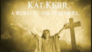 Kat Kerr Prisoners [upl. by Donnamarie89]