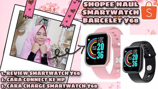 SHOPEE HAUL SMARTWATCH Y68  REVIEW CARA CONNECT KE HP CARA MENCHARGER SMART BRACELET Y68 [upl. by Oknuj]