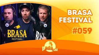 PADAcast Cascavel 059  BRASA FESTIVAL [upl. by Ignacio]