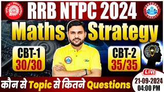 RRB NTPC Maths Strategy 2024  Railway NTPC CBT 1 amp 2 Preparation Strategy  Topic Wise Weightage [upl. by Ballman]