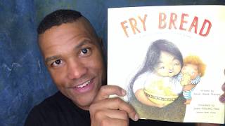 N is for Navajo Nation Author Read Aloud Fry Bread by Kevin Noble Maillard [upl. by Brana905]