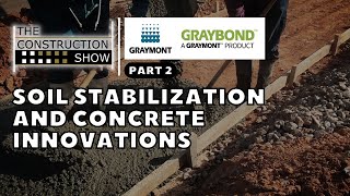 Graymonts Soil Stabilization and Concrete innovations with GRAYBOND™ [upl. by Einattirb]